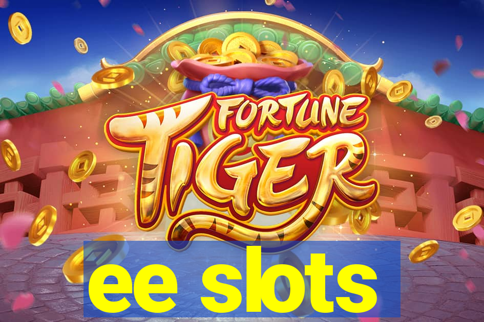 ee slots